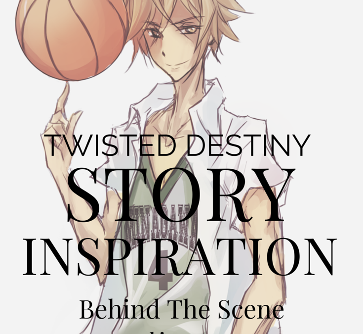 The Inspiration Behind Twisted Destiny